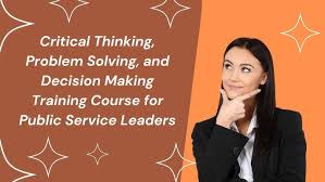 Training Course on Critical Thinking and Problem Solving for Public Service Leaders